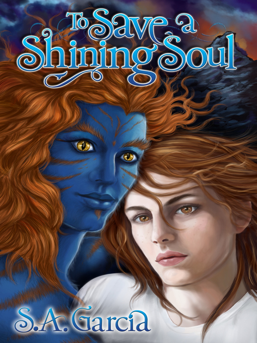 Title details for To Save a Shining Soul by S. A. Garcia - Available